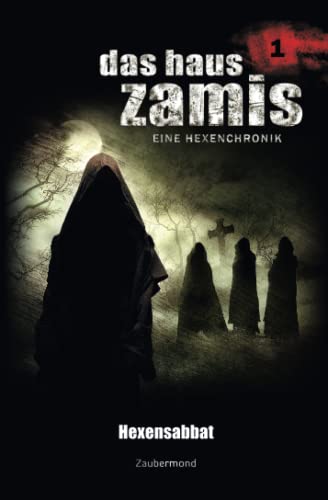 Das Haus Zamis 1 - Hexensabbat von Zaubermond Verlag
