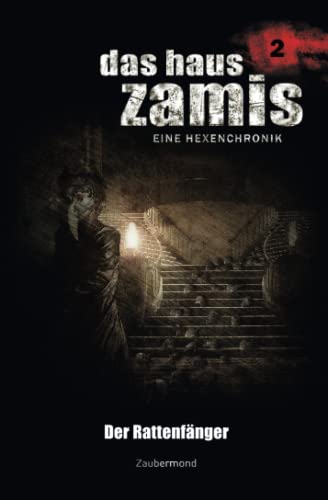 Das Haus Zamis 2 - Der Rattenfänger von Zaubermond Verlag