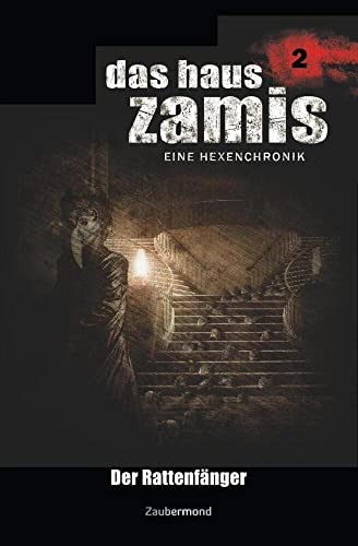 Das Haus Zamis 2 - Der Rattenfänger von Zaubermond Verlag