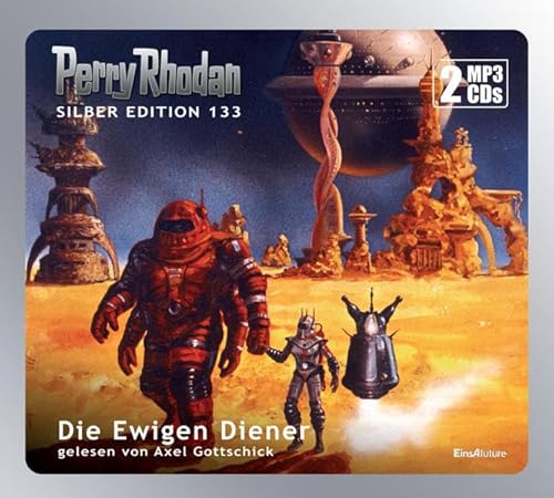 Perry Rhodan Silber Edition (MP3 CDs) 133: Die Ewigen Diener