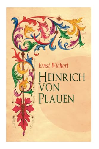 Heinrich von Plauen: Historischer Roman