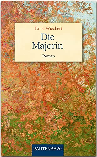 Die Majorin: Roman (Rautenberg - Erzählungen/Anthologien) von Strtz Verlag