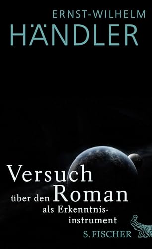Versuch über den Roman als Erkenntnisinstrument von FISCHERVERLAGE