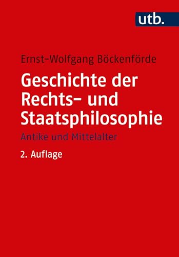 Geschichte der Rechts- und Staatsphilosophie: Antike und Mittelalter (Utb M, Band 2270)