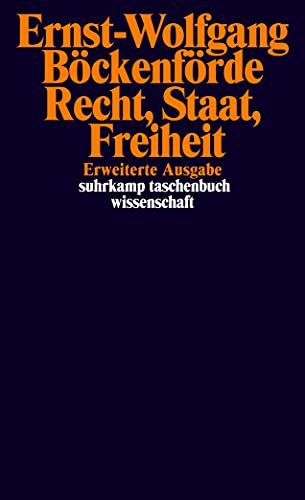 Recht, Staat, Freiheit. Studien zu Rechtsphilosophie, Staatstheorie und Verfassungsgeschichte.: Studien zur Rechtsphilosophie, Staatstheorie und Verfassungsgeschichte von Suhrkamp Verlag AG