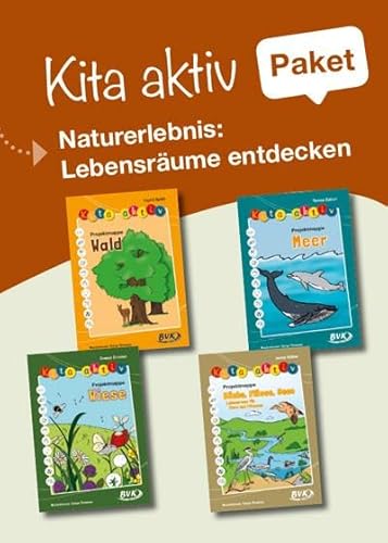 Paket Kita aktiv Naturerlebnis: Lebensräume entdecken (Kita aktiv: für Kindergartenkinder von 2 bis 6 Jahren) von BVK Buch Verlag Kempen GmbH