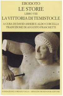 Le storie. Libro 8°: La vittoria di Temistocle. Testo greco a fronte (Scrittori greci e latini)