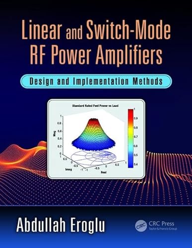 Linear and Switch-Mode RF Power Amplifiers: Design and Implementation Methods von CRC Press
