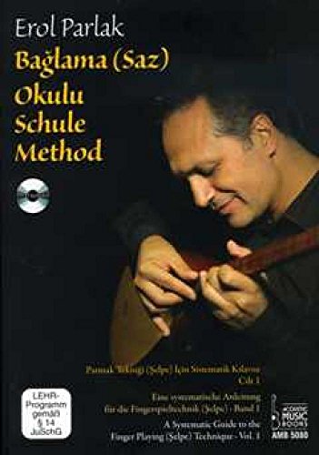 Baglama (Saz) Schule / Okulu / Method. Mit DVD: Eine systemtische Anleitung für die Fingerspieltechnik (Selpe), Band 1 / Parmak Tekniği (Şelpe) İçin ... the Finger Playing (Selpe) Technique, Vol. 1