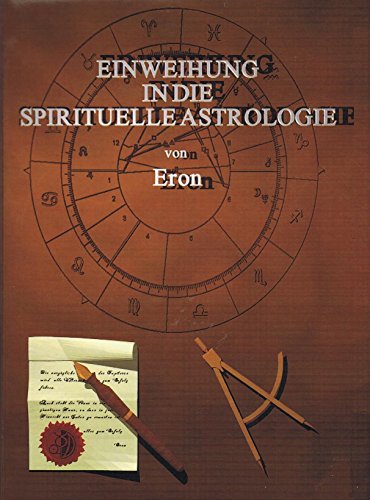 Einweihung in die spirituelle Astrologie Einweihung in die spirituelle Astrologie