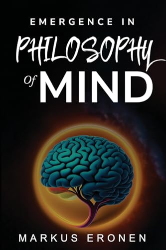 EMERGENCE IN THE PHILOSOPHY OF MIND von Pradeep Kandimalla