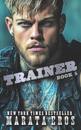 Trainer: A Dark Alpha Motorcycle Club Romance Novel (Road Kill MC, Band 5) von CREATESPACE
