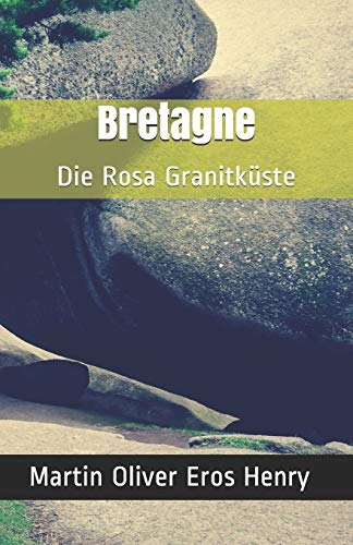 Bretagne: Die Rosa Granitküste