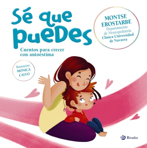 Sé que puedes: Cuentos para crecer con autoestima (Castellano - A PARTIR DE 3 AÑOS - CUENTOS - Cuentos cortos)