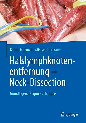 Halslymphknotenentfernung – Neck-Dissection: Grundlagen, Diagnostik, Therapie