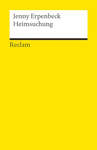 Heimsuchung. Roman: Erpenbeck, Jenny – Deutsch-Lektüre, Deutsche Klassiker der Literatur – 14388 (Reclams Universal-Bibliothek)