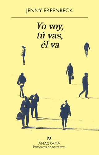 Yo Voy, Tu Vas, El Va (Panorama de narrativas, Band 986)
