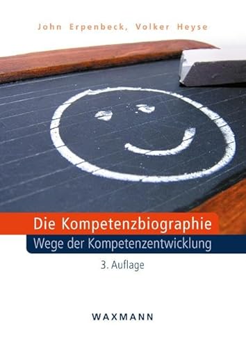 Die Kompetenzbiographie: Wege der Kompetenzentwicklung von Waxmann Verlag GmbH