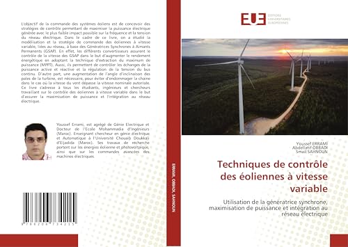 Techniques de contrôle des éoliennes à vitesse variable: Utilisation de la génératrice synchrone, maximisation de puissance et intégration au réseau électrique von Éditions universitaires européennes