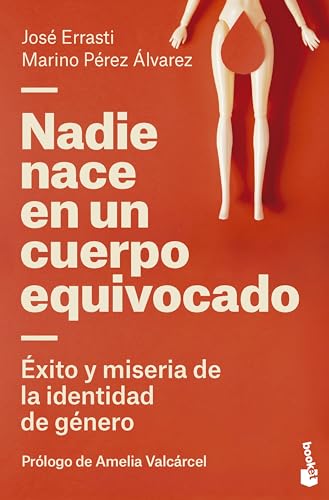 Nadie nace en un cuerpo equivocado: Éxito y miseria de la identidad de género (Divulgación)