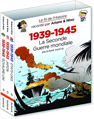 Le fil de l'Histoire raconté par Ariane & Nino - Fourreau 1939 - 1945 - La Seconde Guerre mondiale: Le Japon dans la guerre jusqu'au bout ; Le ... de l'Europe ; Les Etats-Unis débarquent