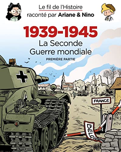 Le fil de l'Histoire raconté par Ariane & Nino - Fourreau 1939 - 1945 - La Seconde Guerre mondiale: Premières partie : Coffret en 3 volumes : Tome 1, ... résistance ; La Belgique en terrain de guerre von DUPUIS
