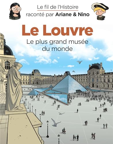 Le fil de l'Histoire raconté par Ariane & Nino - Le Louvre von DUPUIS