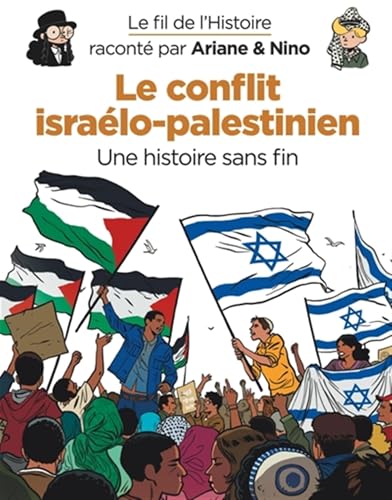 Le fil de l'Histoire raconté par Ariane & Nino - Le conflit israélo-palestinien von DUPUIS