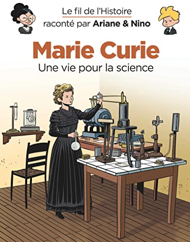 Le fil de l'Histoire raconté par Ariane & Nino - Marie Curie von DUPUIS