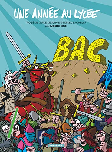 Une année au lycée - Tome 3 - Troisième Guide de survie en milieu bachelier von DARGAUD
