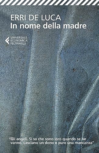 In nome della madre (Universale economica) von Feltrinelli Editore s.r.l