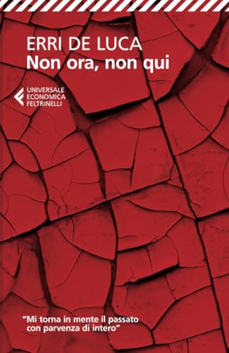 Non ora, non qui (Universale economica) von Feltrinelli Editore s.r.l