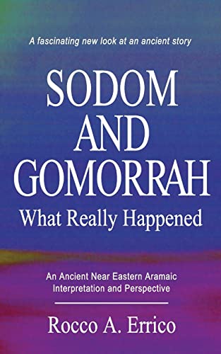 SODOM AND GOMORRAH: What Really Happened