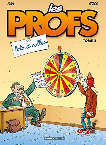 Les Profs - tome 02: Loto et colles