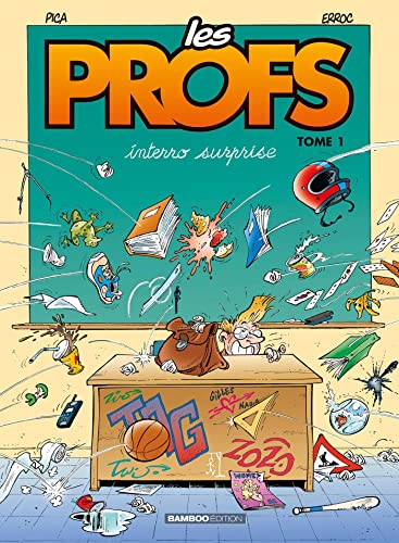 Les Profs - tome 01: Interro surprise