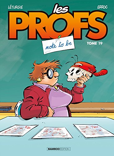 Les Profs tome 19: Note to be