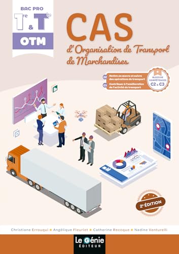 BLOC C2 ET C3 PREMIERE ET TERMINALE BAC PRO ORGANISATION DE TRANSPORT DE MARCHANDISES (OTM): Mettre en oeuvre et suivre des opérations de transport - Contribuer à l'amélioration de l'activité von GENIE GLACIERS
