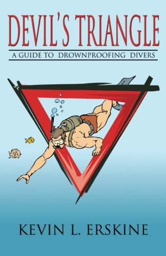 Devil's Triangle: A Guide to "Drownproofing" Divers von Infinity Publishing