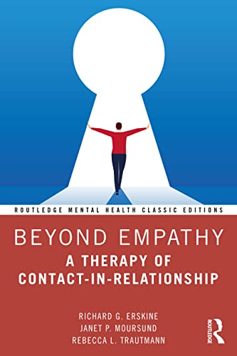 Beyond Empathy: A Therapy of Contact-in-relationship (Routledge Mental Health Classic Editions)