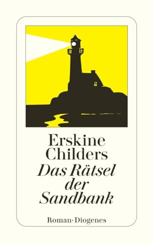 Das Rätsel der Sandbank. Ein Bericht des Geheimdienstes von Diogenes Verlag AG