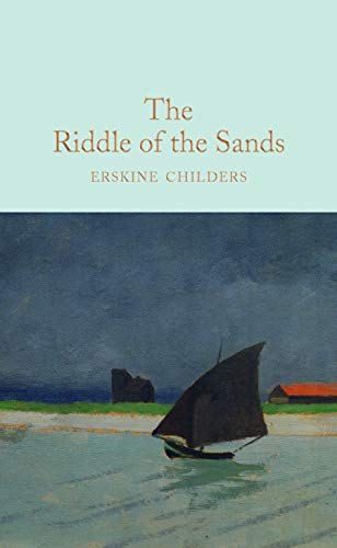 The Riddle of the Sands: Erskine Childers (Macmillan Collector's Library, 137) von Macmillan Collector's Library