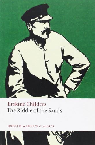 The Riddle of the Sands: A Record of Secret Service (Oxford World’s Classics)