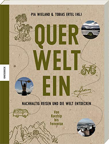 Querweltein: Nachhaltig reisen und die Welt entdecken