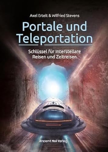 Portale und Teleportation: Schlüssel für Interstellare Reisen und Zeitreisen