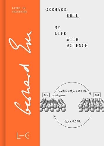 My Life with Science (Lives in Chemistry – Lebenswerke in der Chemie: ISSN 2747-8696) von GNT-Verlag GmbH
