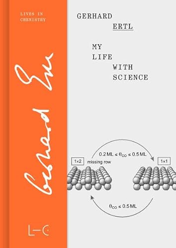 My Life with Science (Lives in Chemistry – Lebenswerke in der Chemie: ISSN 2747-8696)