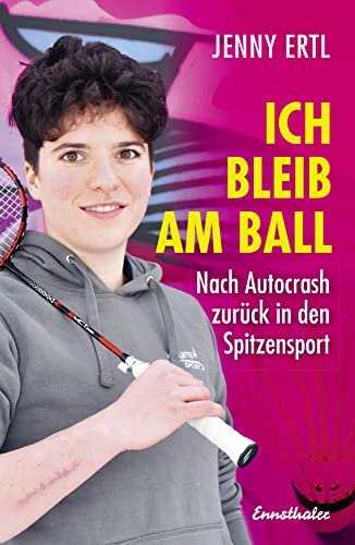 Ich bleib am Ball: Nach Autocrash zurück in den Spitzensport Ich bleib am Ball: Nach Autocrash zurück in den Spitzensport von Ennsthaler