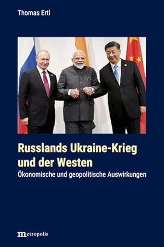 Russlands Ukraine-Krieg und der Westen: Ökonomische und geopolitische Auswirkungen von Metropolis