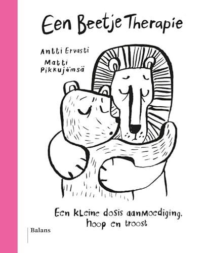 Een beetje therapie: Een kleine dosis aanmoediging, hoop en troost Een beetje therapie: Een kleine dosis aanmoediging, hoop en troost von Uitgeverij Balans