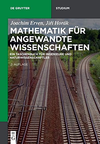 Mathematik für angewandte Wissenschaften: Ein Taschenbuch für Ingenieure und Naturwissenschaftler (De Gruyter Studium)